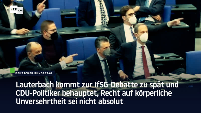 Lauterbach kommt zu spät zur ifsg debatte und cdu politiker behauptet, recht auf körperliche unversehrtheit sei nicht absolut