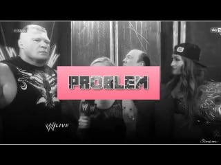 Nikki bella / brock lesnar that girl is a problem