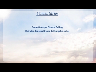 45 a cólera capítulo 9 – bem aventurados os mansos e pacíficos evangelho no lar eduardo sabbag