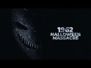 Хэллоуинская резня 1962 го (2023) 1962 halloween massacre