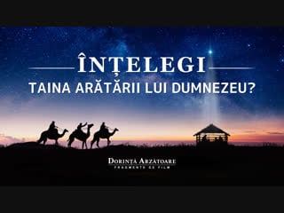 Segment de film creștin „dorință arzătoare” înțelegi taina arătării lui dumnezeu