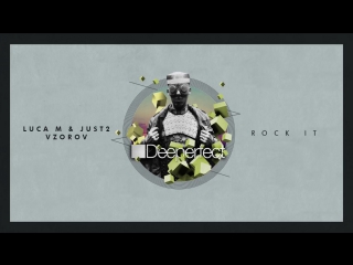 Luca m, just2, vzorov rock it (stefano noferini re edit)