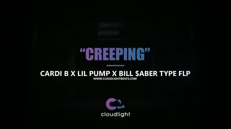 [flp] cardi b x lil pump x bill $aber type beat 2018/2019 "creeping" (prod by @cloudlightbeatz)
