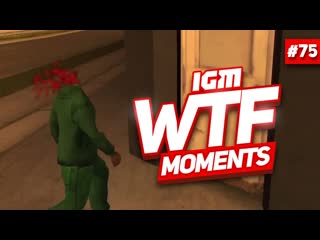 Igm wtf moments #75