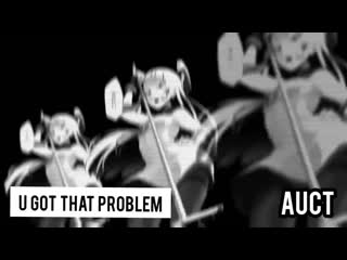 Slava marlow x halogen u got that problem | auct mashup