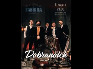 Dobranotch || spb || fabrika live