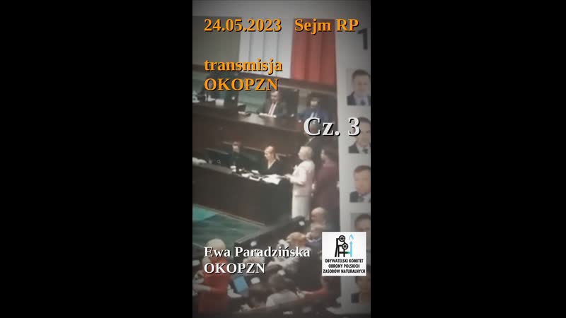 24 05 2023 sejm transmisja i komentarz ewa paradzińska okopzn, cz 3/3