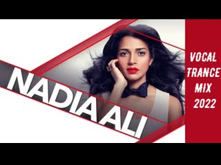 The best of nadia ali vocal trance mix 2022 (mixed by pavel gnetetsky)