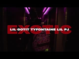 [g997] exotic by tyfontaine ft lil gotit & lil pj