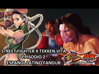 Street fighter x tekken vita episodio 2 (español latino fandub)