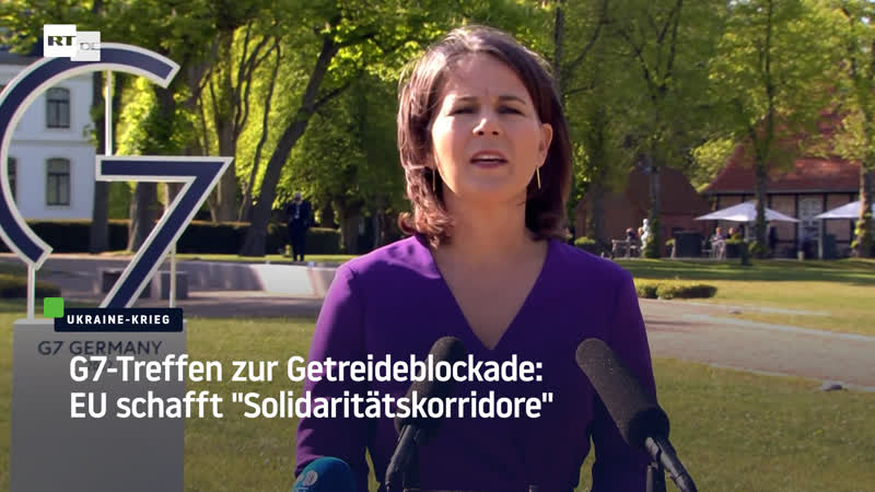 G7 treffen zur getreideblockade eu schafft "solidaritätskorridore"