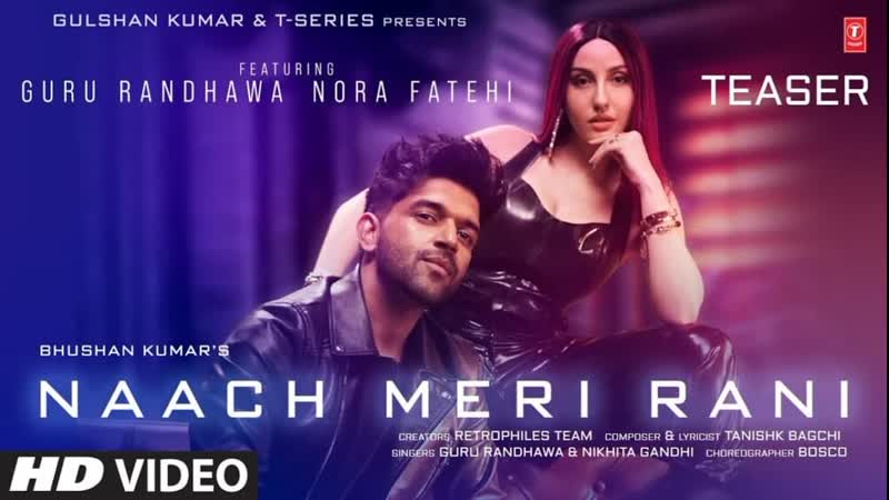 Naach meri rani guru randhawa feat nora fatehi | tanishk bagchi | nikhita gandhi | bhushan kumar