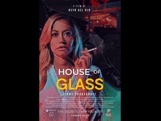 Дом из стекла (2021) house of glass