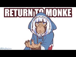 Return to monke