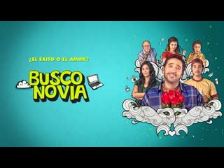 Где же та самая? (2021) busco novia (where's the right girl)