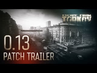 Escape from tarkov beta 0 13 patch trailer (feat the streets of tarkov)