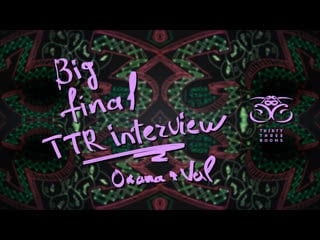 Big final ttr interview (oxana and val)