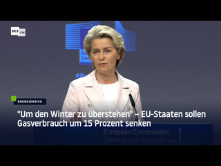 "um den winter zu überstehen" – eu staaten sollen gasverbrauch um 15 prozent senken