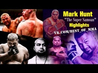 Mark "the super samoan" hunt highlights