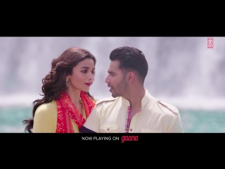 Humsafar (video) varun dhawan, alia bhatt akhil sachdeva badrinath ki dulhania t series