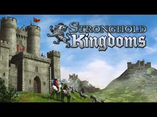 Обзор игры stronghold kingdoms