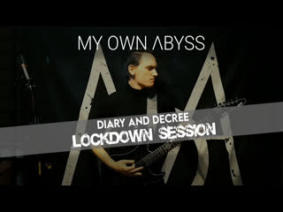 My own abyss diary and decree (lockdown session)