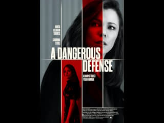 Смертельная тайна её семьи (2021) a dangerous defense (her fatal family secret)