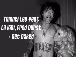 Tommy lee feat lil kim, fred durst get naked ( offical music video )