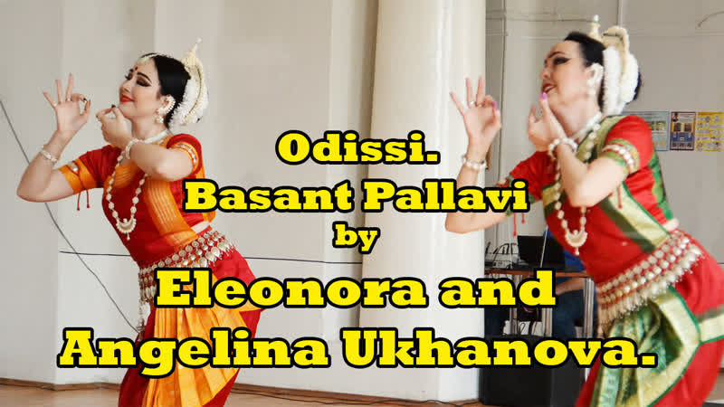 Odissi basant pallavi by eleonora and angelina ukhanova
