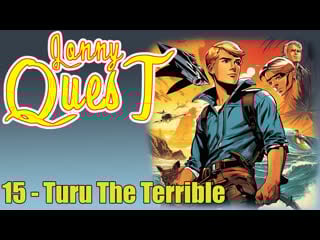 1964 jonny quest 1964 15 turu the terrible