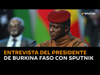 Las armas enviadas a ucrania acaban en áfrica y en manos de terroristas, manifestó el presidente de burkina faso