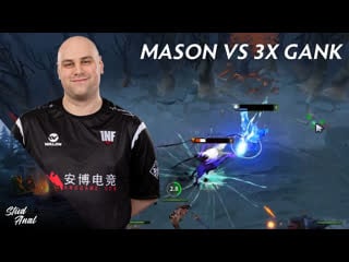 Mason vs 3x gank