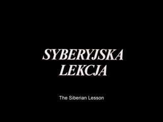 Siberian lesson / syberyjska lekcja (poland, 1998) dir wojciech staroń