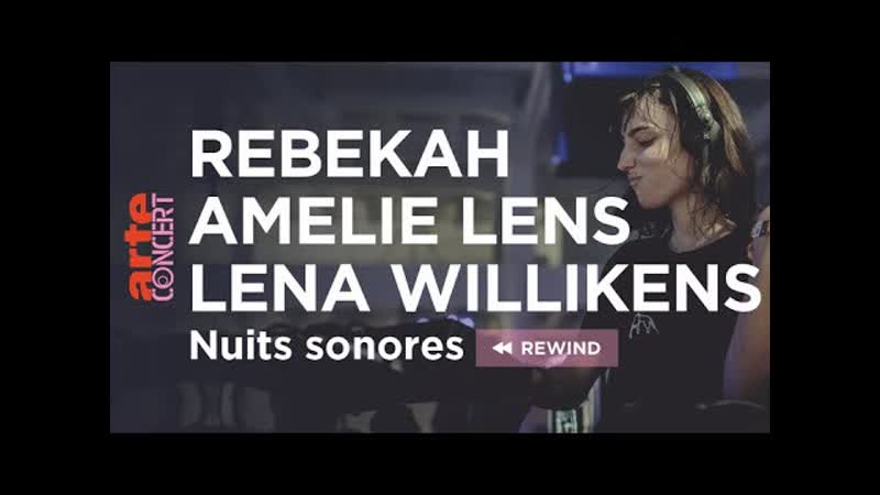 Rebekah @ lena willikens @ amélie lens nuits sonores “rewind“