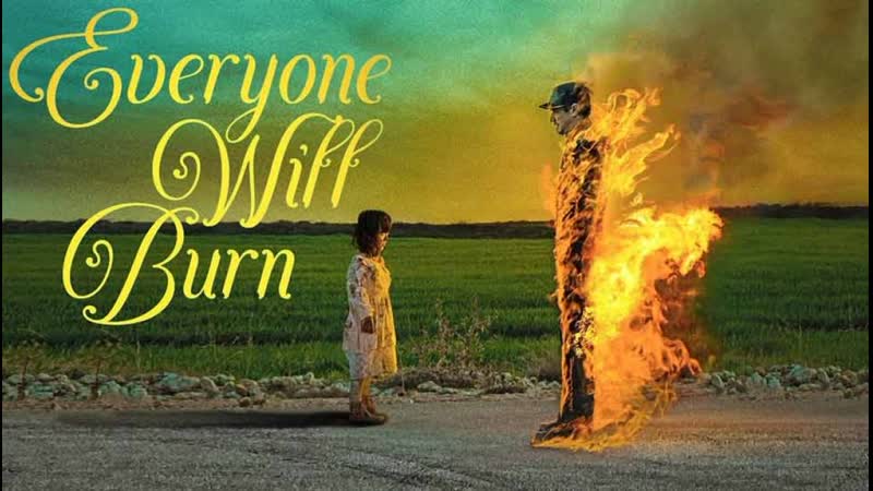 И все будут гореть (2021) y todos arderán (everyone will burn)