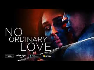 Непростая любовь (2019) no ordinary love