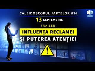 Impactul publicității și puterea atenției trailer | caleidoscopul faptelor 14