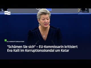 "schämen sie sich" – eu kommissarin kritisiert eva kaili im korruptionsskandal um katar