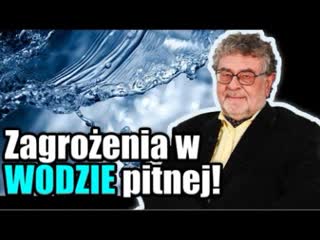 Dr zbigniew hałat posłuchaj zanim wypijesz woda (nie)zdatna do picia 27 11 2021r