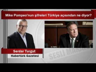 (6) serdar turgut mike pompeo’nun şifreleri türkiye açısından ne diyor youtube