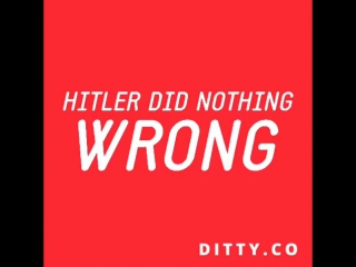 Hitler did nothing wrong song