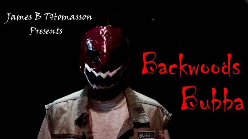 Затворник бабба (2021) backwoods bubba (full movie)
