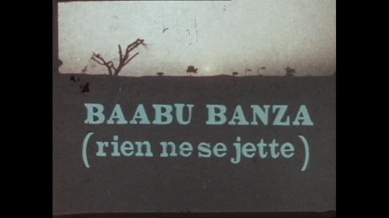 Baabu banza (rien ne se jette) (1985) dir mariama hima