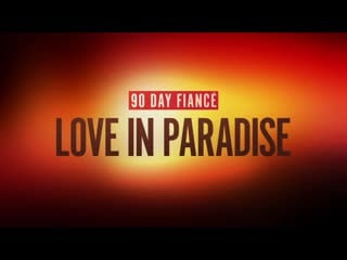 90 day fiance love in paradise s03e11