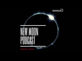 Moonbeam new moon podcast august 2020