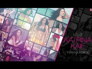 Best of katrina kaif video songs