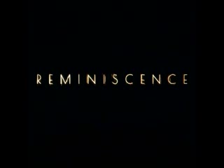 Reminiscence teaser