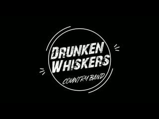 Drunken whiskers country