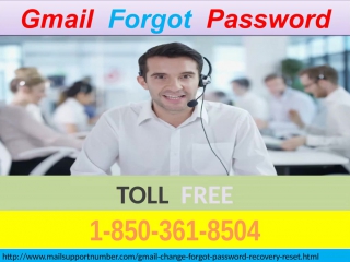 Gmail forgot password 1 850 361 8504 service is now at the most nominal rate