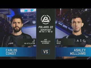 Carlos condit vs ashley williams polaris 22